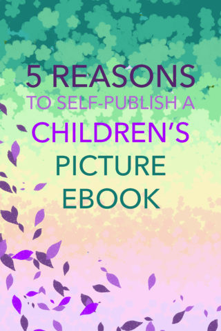 5_reasons_to_publish_a_childrens_picture_ebook